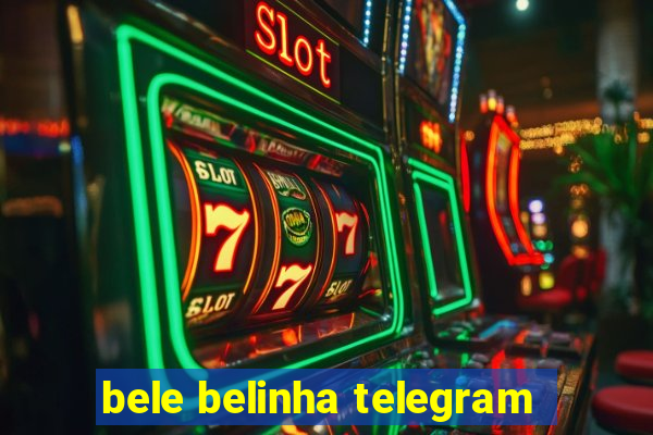 bele belinha telegram